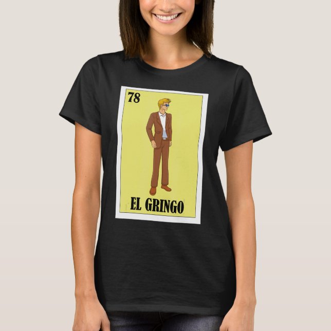 Spansk blode Guy Lottery Mexican Bingo El Gring T Shirt (Framsida)