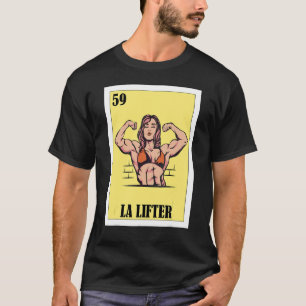 Spansk Fitness Lottery Mexican Bingo La Lifter T Shirt
