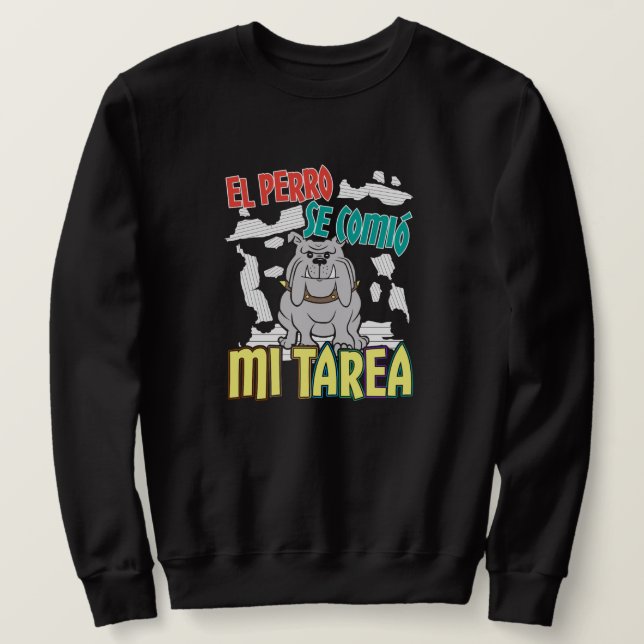 Spansk Hund åt Mitt Läxförhör - Perro Tarea Lång Ärmad Tröja (Design framsida)