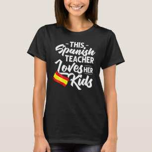 Spansk lärare Spanien Flagga Språk Lektion Elev T Shirt
