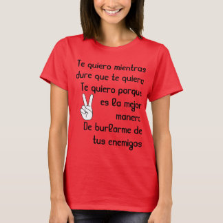 Spansk sånglyrisk diktTe quiero Tee Shirt