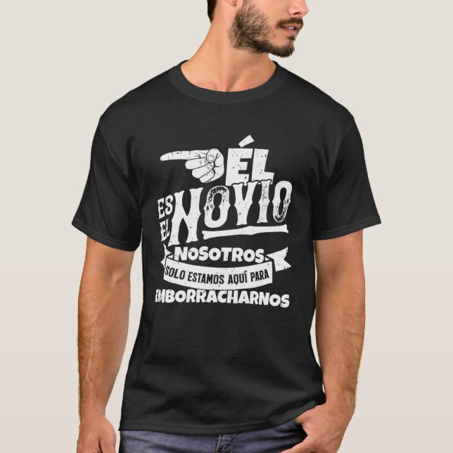 Spansk Svärmannafest Set Om 3 23 Han är brudgummen T Shirt (Framsida)