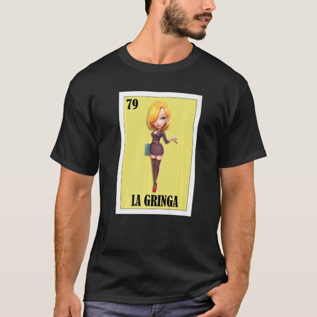 Spanska Blondie Lottery Mexican Bingo La Gringa T Shirt (Framsida)