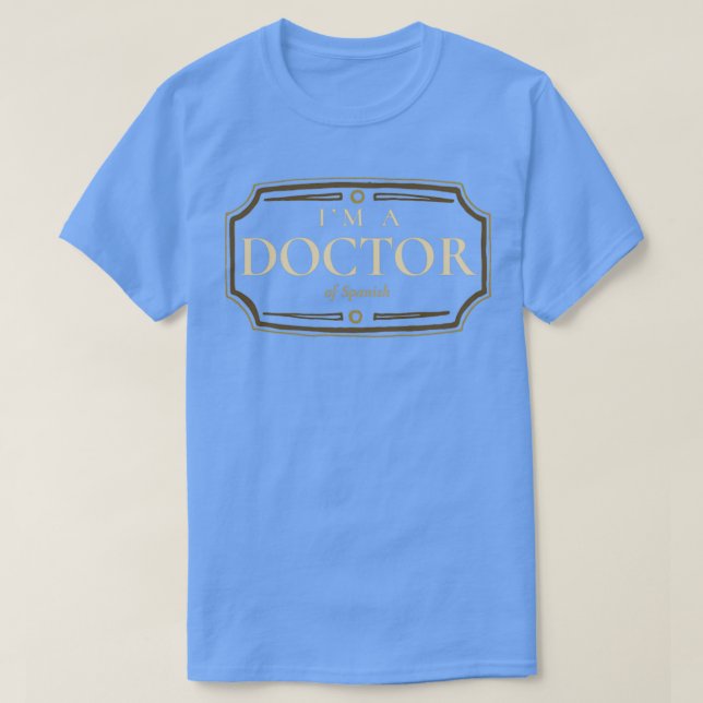 Spanska doktorsgrad PhD Studenten Gift 1 T Shirt (Design framsida)