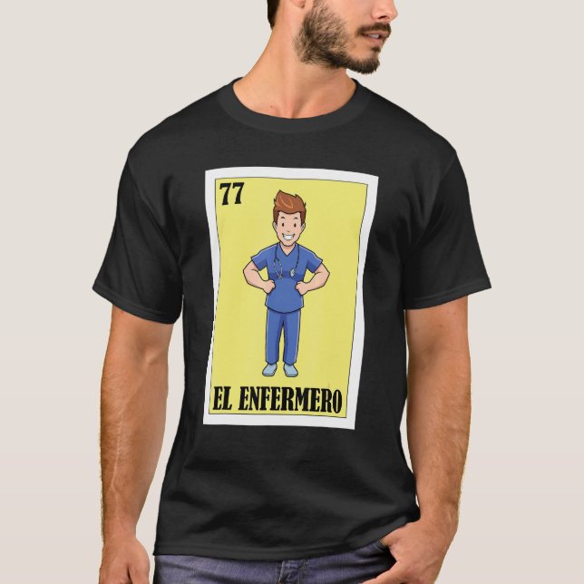 Spanska Enfermero Lottery Mexican El Male Nurse 1 T Shirt (Framsida)