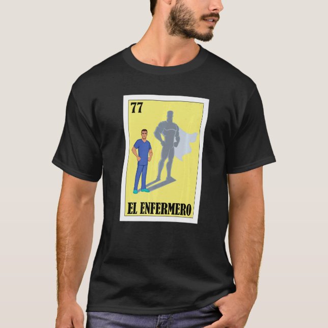 Spanska Enfermero Lottery Mexican El Male Nurse T Shirt (Framsida)