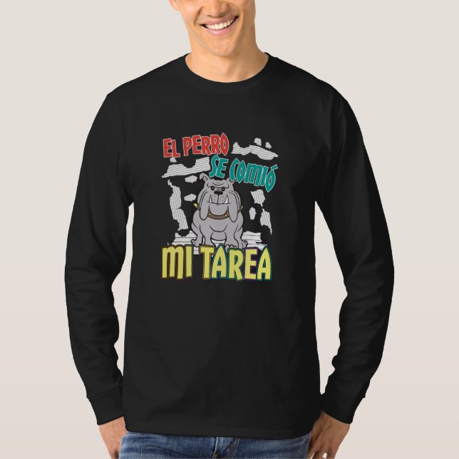 Spanska Hund Ate Min hemläxa - Perro Tarea T Shirt (Framsida)