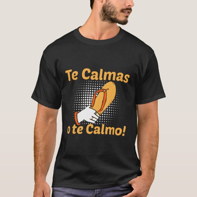 Spanska Mor-Mamma uttryck: Calmas o Te Calmo T Shirt (Framsida)