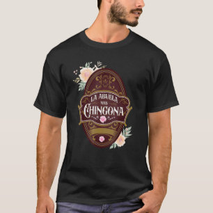 Spanska mormor (latinsk) La Abuela Mas Chingo T Shirt