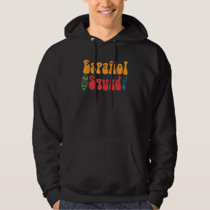 Spanska Squad Spansk Lärare Student Tillbaka Till Hoodie