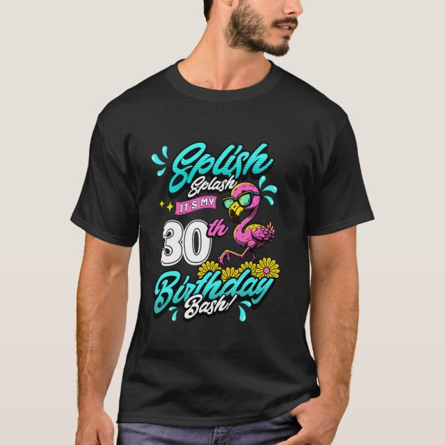 Spanska Stänk 30års födelsedag Flamingo Bassäng Pa T Shirt (Framsida)