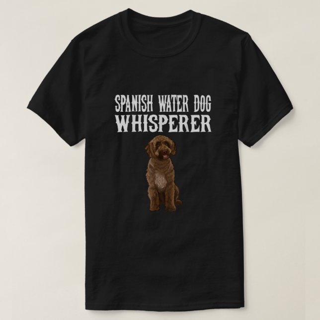 Spanska Vatten Hund Wisperer Rolig hund Älskare Gi T Shirt (Design framsida)