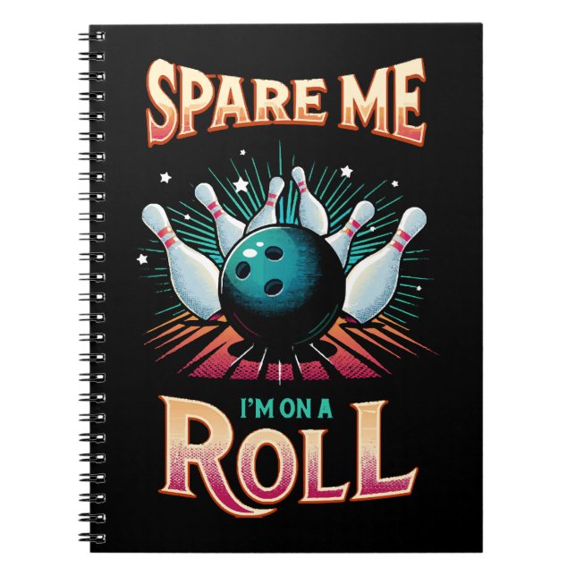 Spar mig, jag är på roll - bowling anteckningsbok (Framsidan)