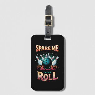 Spar mig, jag är på roll - bowling bagagebricka