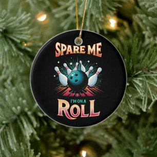 Spar mig, jag är på roll - bowling julgransprydnad keramik