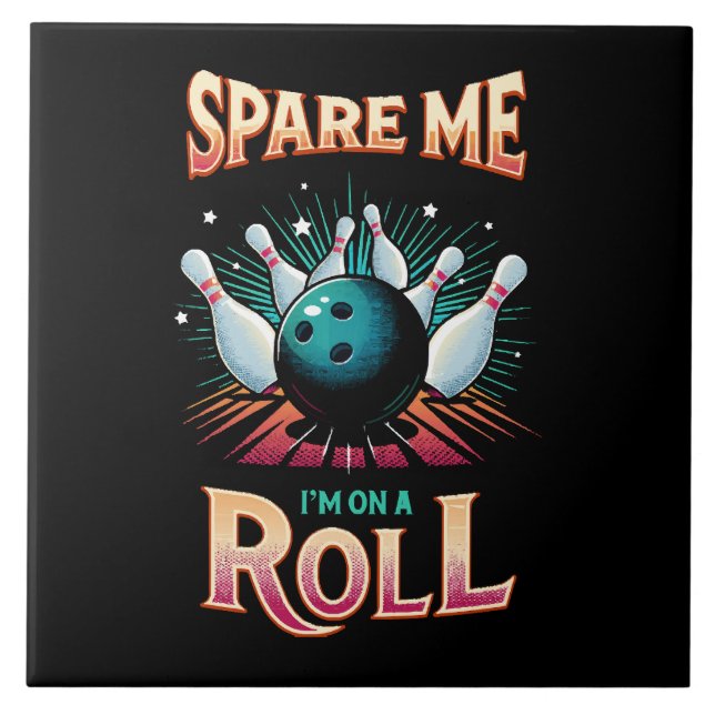 Spar mig, jag är på roll - bowling kakelplatta (Framsidan)