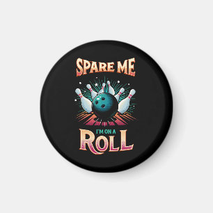 Spar mig, jag är på roll - bowling magnet
