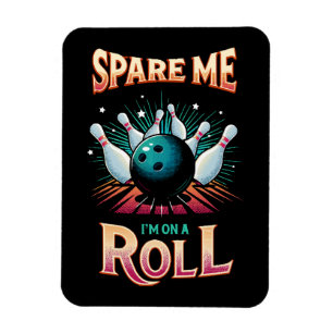 Spar mig, jag är på roll - bowling magnet