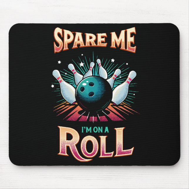 Spar mig, jag är på roll - bowling musmatta (Framsidan)