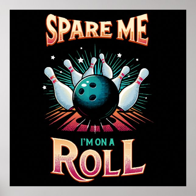 Spar mig, jag är på roll - bowling poster (Framsidan)