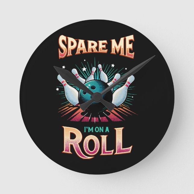Spar mig, jag är på roll - bowling rund klocka (Framsida)
