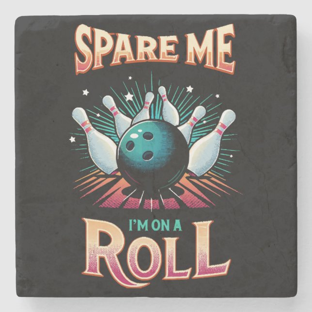 Spar mig, jag är på roll - bowling stenunderlägg (Framsidan)