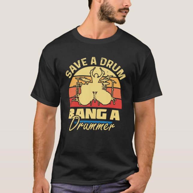 Spara a Drum Bang a Drummer Graphic för manar T Shirt (Framsida)
