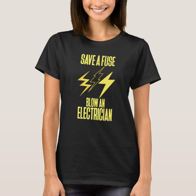 Spara A Fuse Blow an Electrical T Shirt (Framsida)