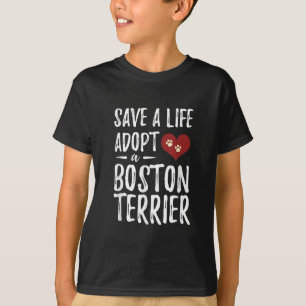 Spara a Life Adoption a Boston Terrier for Rädding T Shirt