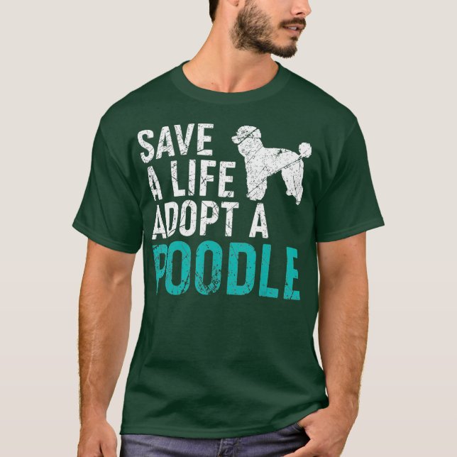 Spara a Life antar en Hund Pudel Hundägare T Shirt (Framsida)