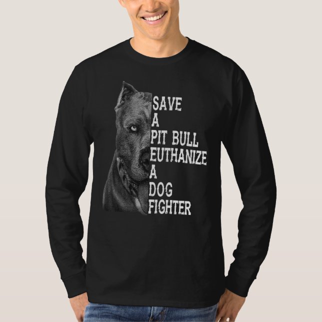 Spara A Pit Bull Euthanize A Hund Fighter Spara A  T Shirt (Framsida)