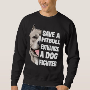 Spara A Pitbull Euthanize A Hund Fighter Älskare H Lång Ärmad Tröja