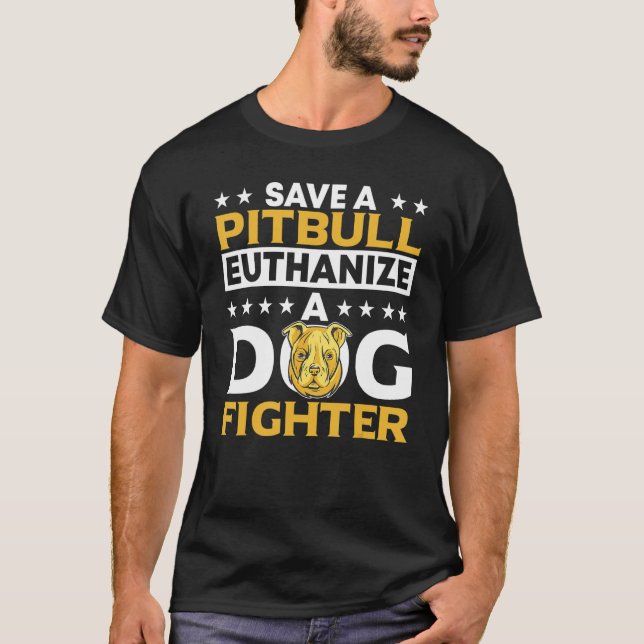 Spara A Pitbull Euthanize a Hund Fighter Clothing  T Shirt (Framsida)