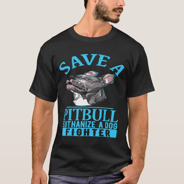 Spara A Pitbull Euthanize A Hund Fighter Pitbull A T Shirt (Framsida)