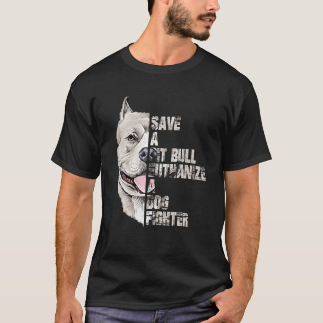 Spara A Pitbull Euthanize A Hund Fighter Shirt Hun T (Framsida)