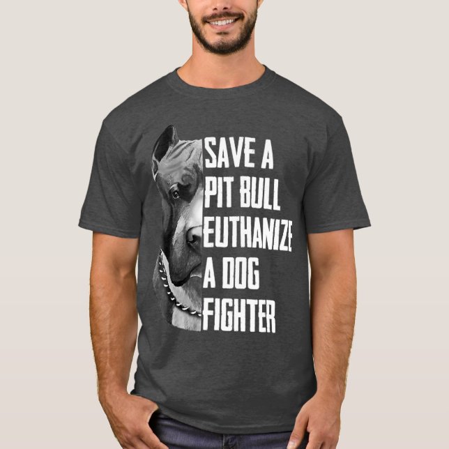 Spara A Pitbull Euthanize A Hund Fighter T Shirt (Framsida)