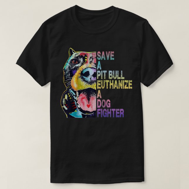 Spara A Pitbull Euthanize A Hund Fighter T Shirt (Design framsida)