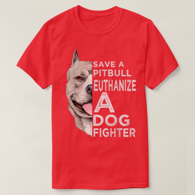 Spara A Pitbull Euthanize A Hund Fighter T-Shirt (Design framsida)