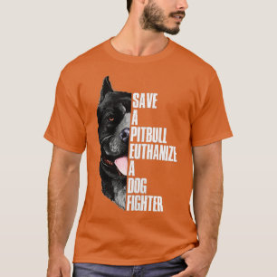 Spara A Pitbull Euthanize A Hund Fighter Zip Hoodi T Shirt