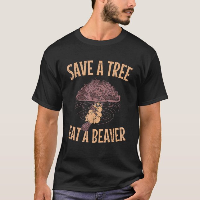Spara A Träd Eat A Beaver för ett trädjur T Shirt (Framsida)
