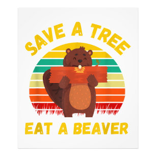 Spara a Träd Eat a Beaver Funny Beaver Pun Vuxen H Fototryck