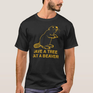 Spara A Träd Eat A Beaver T Shirt