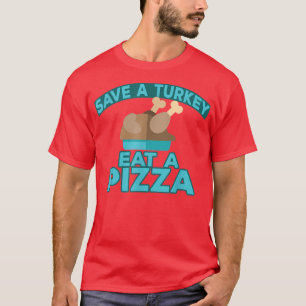 Spara A Trukey Eat A Pizza 28375050 T Shirt
