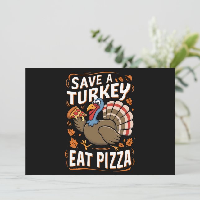 Spara A turkey Eat Pizza Funny Thanksgiving Costum Inbjudningar (Stående Fram)