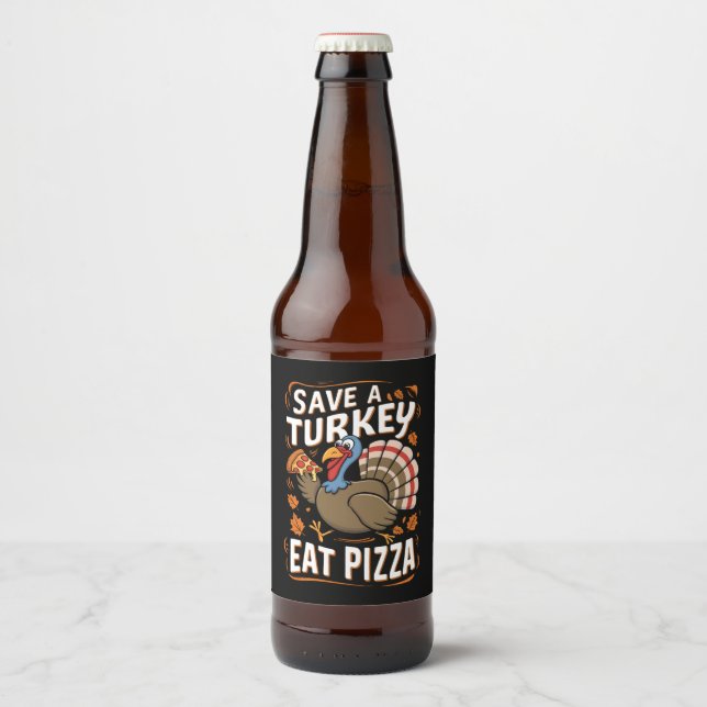 Spara A turkey Eat Pizza Funny Thanksgiving Costum Ölflaska Etikett (Framsida)