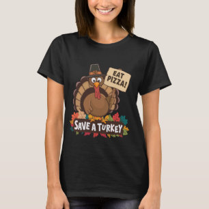 Spara A Turkey Eat Pizza Funny Thanksgiving Manar  T Shirt