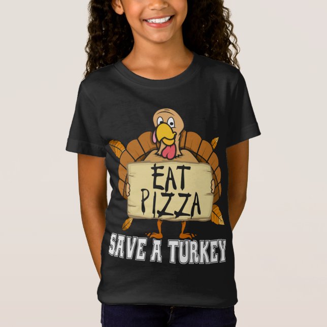 Spara A Turkey Eat Pizza - Lustigt Pizza Älskare t T Shirt (Framsida)