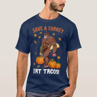 Spara A Turkey Eat Tacos Bigfoot Sasquatch Pumpkin T Shirt