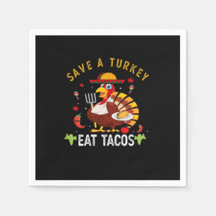 Spara A Turkey Eat Tacos Funny Mexican Pappersservett
