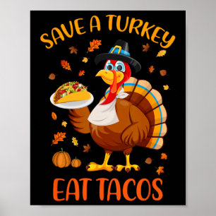 Spara A Turkey Eat Tacos Funny Thanksgiving Manar Poster